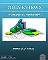 Guía de Eviews: modelos de regresión (Spanish Edition)