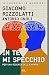 In te mi specchio. Per una scienza dell'empatia by Antonio Gnoli In te mi specchio. Per una scienza dell'empatia by Antonio Gnoli