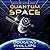 Quantum Space (The Quantum Series)
