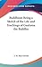 Buddhism Being a Sketch of the Life and Teachings of Gautama the Buddha