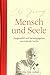 Mensch und Seele: Aus dem Gesamtwerk 1905-1961 ausgewählt und herausgegeben von Jolande Jacobi