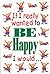 If I Really Wanted to Be Happy