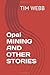 Opal MINING AND OTHER STORIES