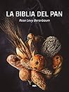 La biblia del pan