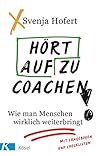 Hört auf zu coach...