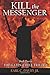Kill the Messenger by Earl C David Jr