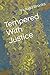 Tempered With Justice