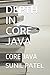 DEPTH IN CORE JAVA: CORE JA...