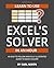 Learn to Use Excel's Solver in an Hour: US EDITION (Making Excel Easy)