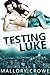 Testing Luke (Devereaux Billionaires)