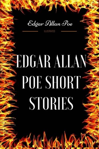 Edgar Allan Poe Short Stories: By Edgar Allan Poe - Illustrated