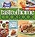The Taste of Home Cookbook: Best Loved Classics, All New Favorites