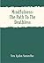 Mindfulness: The Path To The Deathless