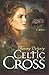 Celtic Cross (Celtic Cross Series)