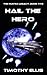 Hail the Hero (The Hunter Legacy)