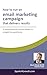 How To Run An Email Marketing Campaign: That Delivers Results (FindACourseOn (SKU:EMMCourse))