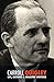 Carroll Quigley: Life, Lectures and Collected Writings