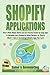 Shopify Applications: How to Make Money Online and Earn Passive Income by using Apps to Automate your eCommerce Online Business on Shopify (Book 2: Sales & Accounting) (Shopify Apps That Earn)