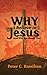 Why I Believe in Jesus (and Why You Should, Too)