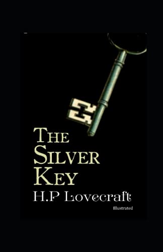The Silver Key Illustrated