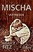 Mischa (MISCHA TRILOGIE) (German Edition)