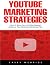 Youtube Marketing Strategies by Casey Mcbride