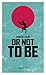 Or not to be (French Edition)