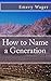 How to Name a Generation