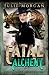 Fatal Alchemy (Deadly Alchemy series)