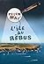 L'île au rébus (French Edition)
