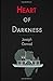 Heart of Darkness: by Joseph Conrad