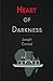 Heart of Darkness: by Joseph Conrad