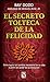 El secreto tolteca de la felicidad