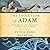 Evolution of Adam: What the Bible Does and Doesn't Say about Human Origins