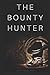 The Bounty Hunter: A Western