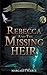 Rebecca and the Missing Heir (The Wingless Fairy)