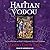 Haitian Vodou: An Introduction to Haiti's Indigenous Spiritual Tradition