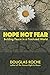 Hope Not Fear: Building Peace in a Fractured World