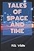 Tales of Space and Time: Annotated