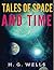 Tales of Space and Time (Annotated)