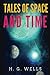 Tales of Space and Time (Annotated)