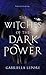The Witches of the Dark Power (The Witches of the Glass Castle)