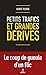 Petits trafics et grandes d...