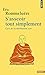 S'asseoir tout simplement: L'art de la méditation zen