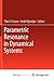 Parametric Resonance in Dynamical Systems