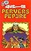 Pervers pepere (CROSS OVER (A))