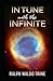 In Tune with the Infinite Book by Ralph Waldo Trine (illustrated edition)
