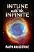 "In Tune with the Infinite Book by Ralph Waldo Trine ;illustrated"