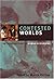 Contested Worlds: An Introduction To Human Geography
