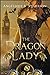 The Dragon Lady (The Dracosinum)